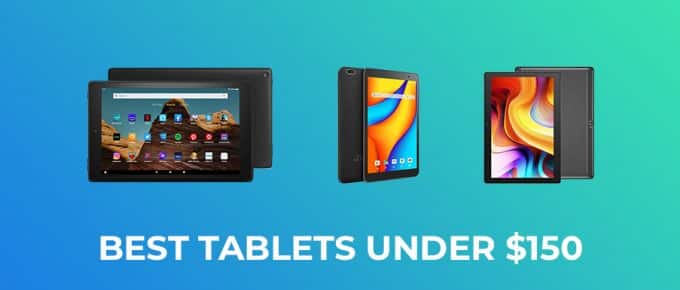 Best Tablets Under $150