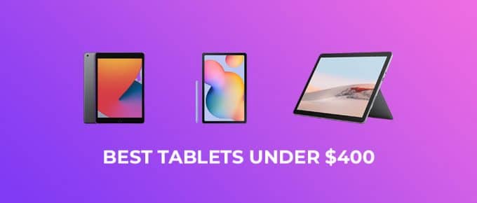 Best Tablets Under 400
