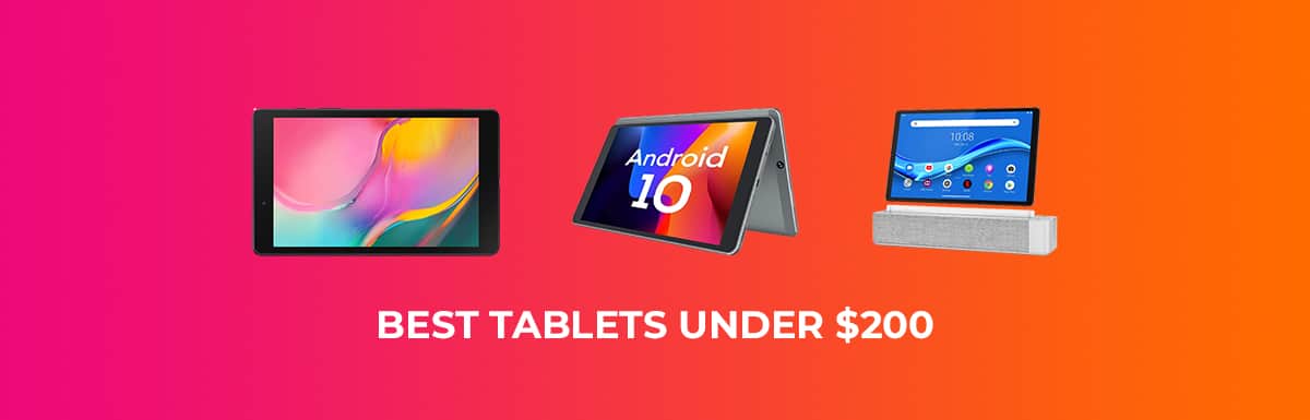 Best Tablets Under $200