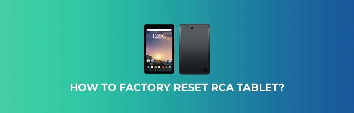 How To Factory Reset RCA Tablet