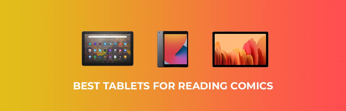 Best Tablets for Reading Comics