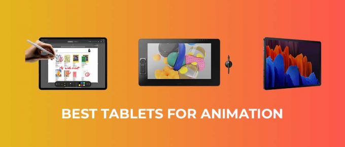 Best Tablets for Animation