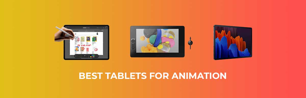 Best Tablets for Animation