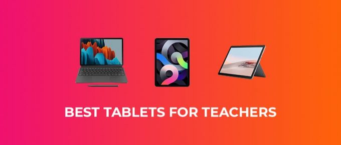 Best Tablets for Teachers