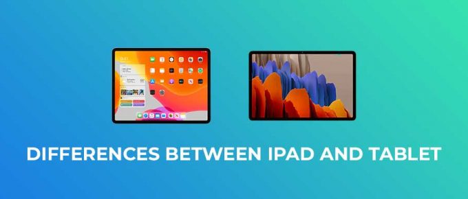 Differences Between iPad and Tablet