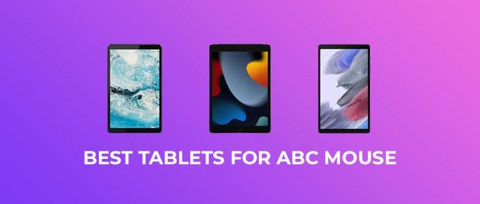 Best Tablets for ABC Mouse