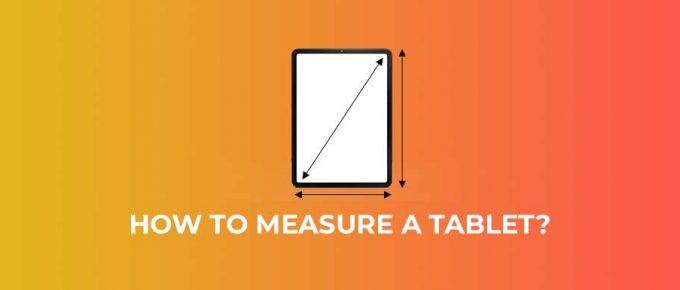 How To Measure A Tablet