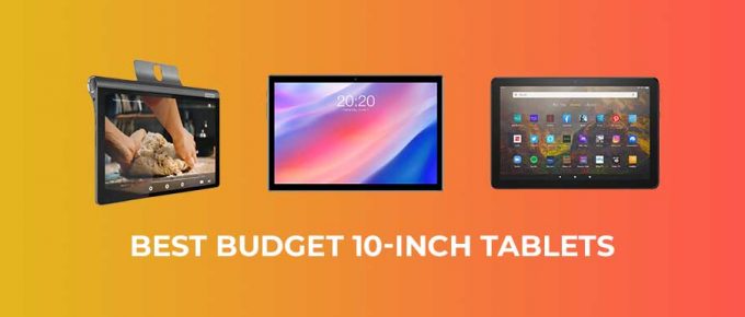 Best Budget 10 inch Tablets