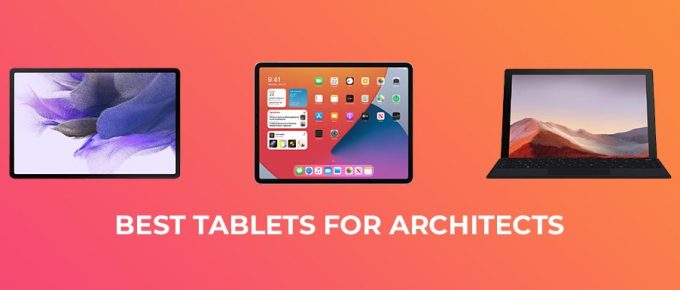 Best Tablets for Architects