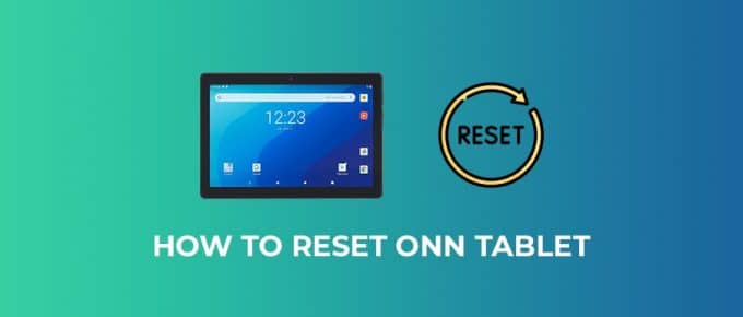 How to Reset ONN Tablet